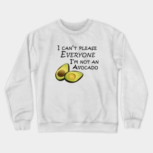 I'm Not An Avocado Crewneck Sweatshirt